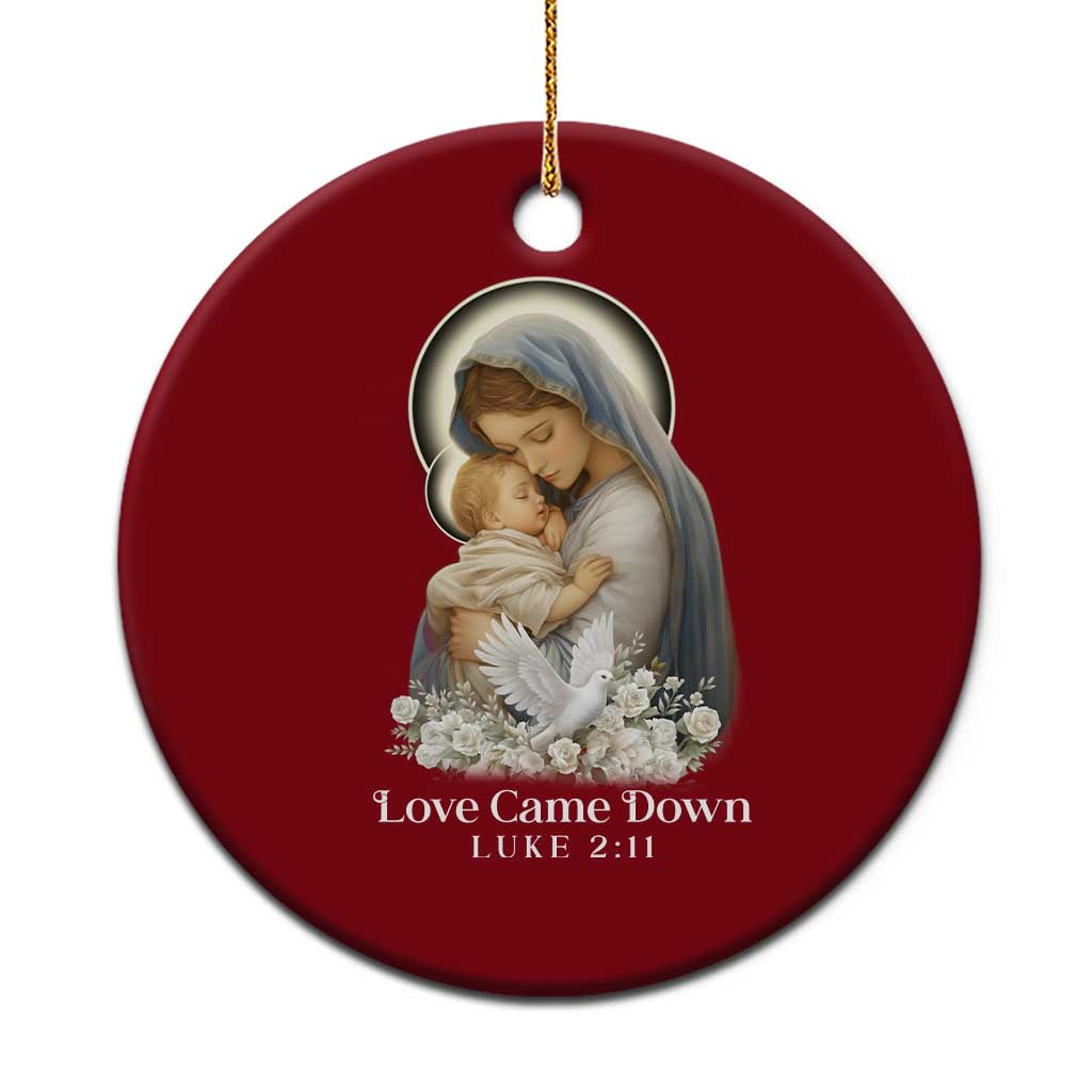 Christian Xmas Ceramic Ornament Love Came Down Luke 2:11 - Wonder Print Shop