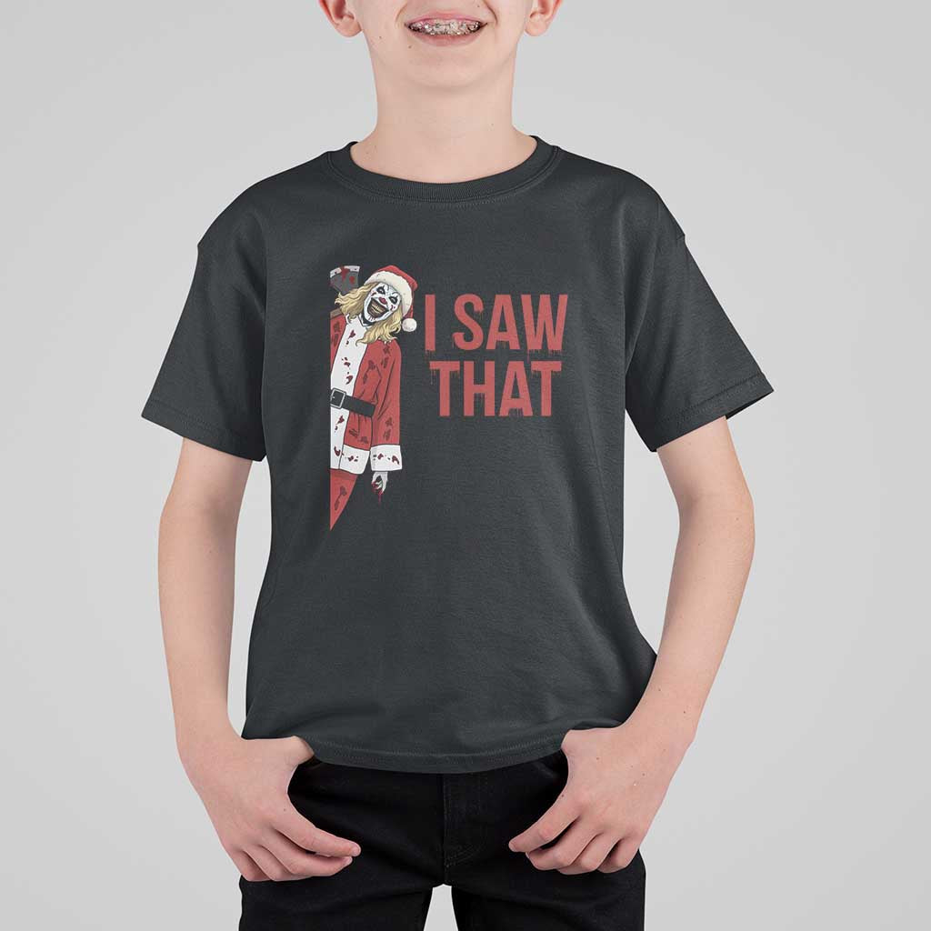Terrifier Santa Christmas Movie T Shirt For Kid I Saw That Meme - Wonder Print Shop