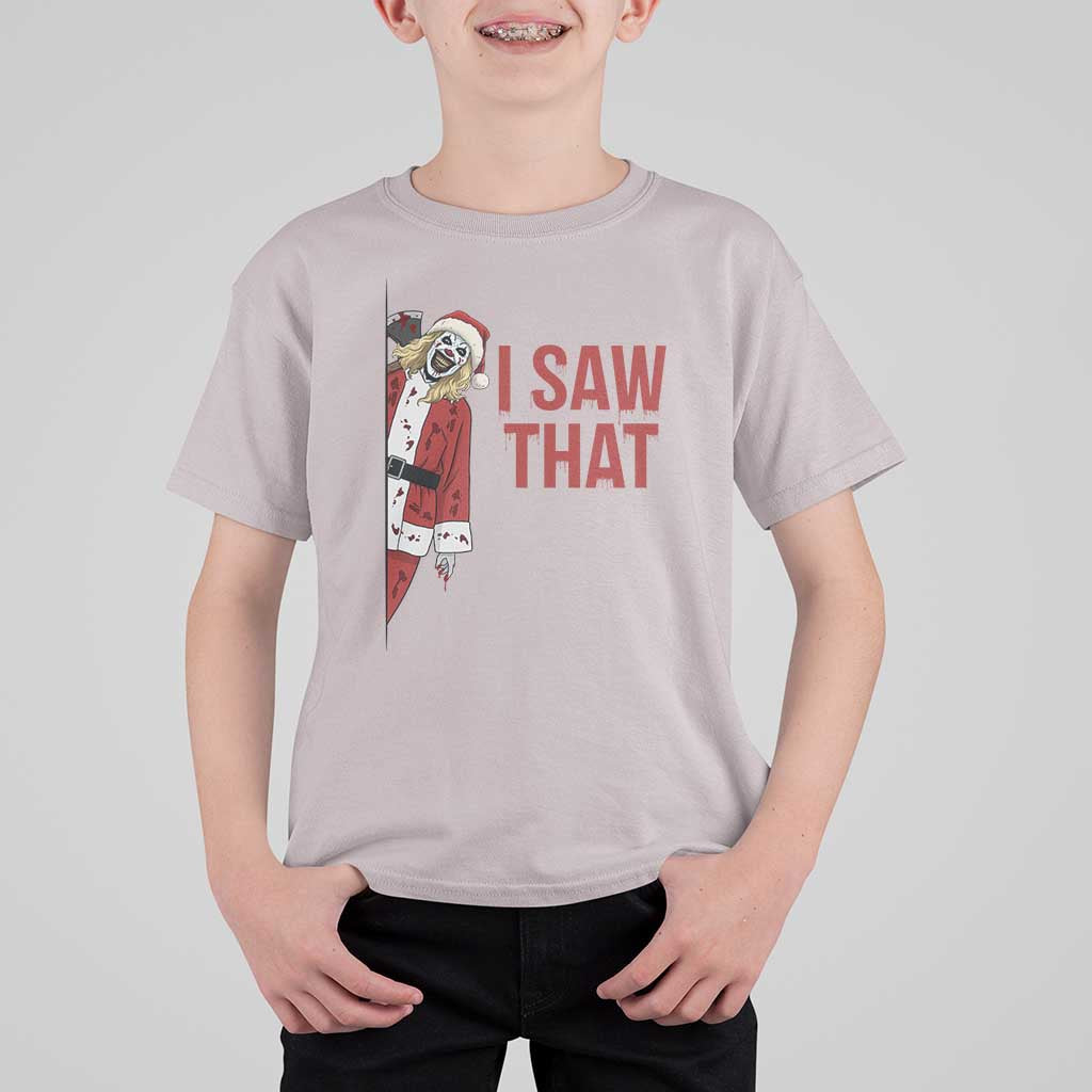 Terrifier Santa Christmas Movie T Shirt For Kid I Saw That Meme - Wonder Print Shop