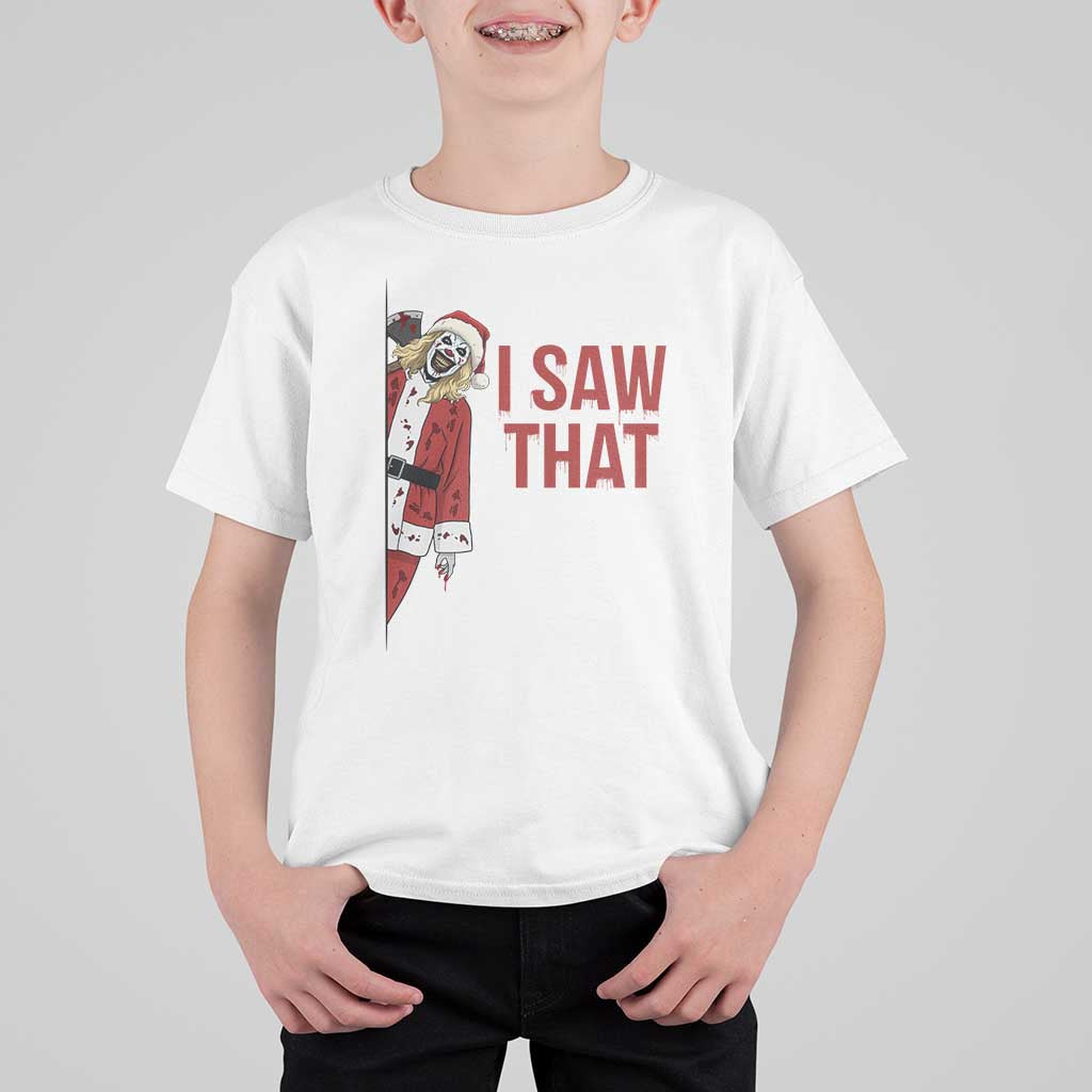 Terrifier Santa Christmas Movie T Shirt For Kid I Saw That Meme - Wonder Print Shop