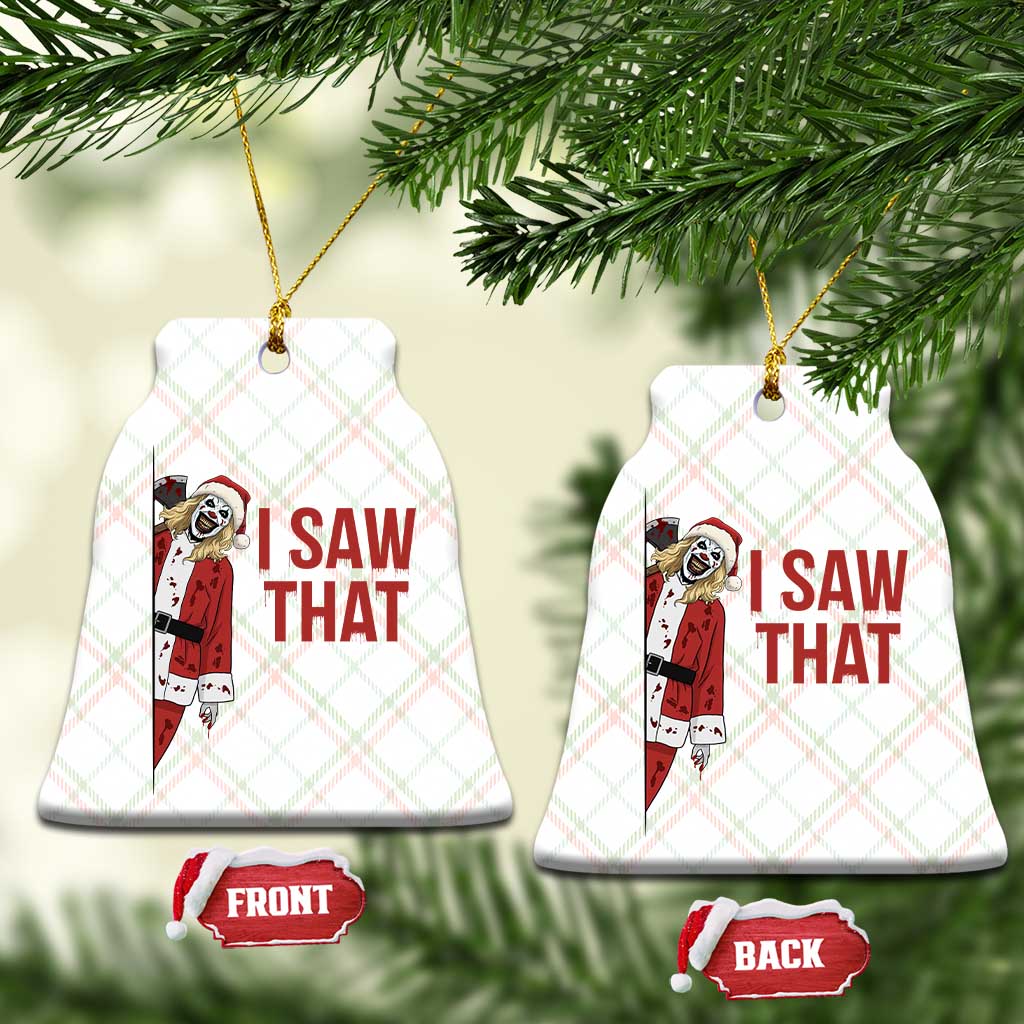 Terrifier Santa Christmas Movie Ceramic Ornament I Saw That Meme - Wonder Print Shop