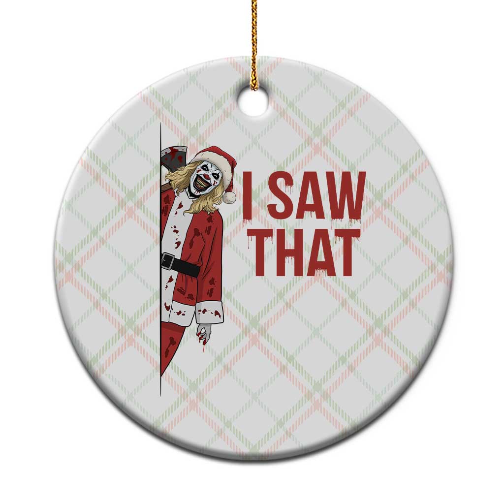 Terrifier Santa Christmas Movie Ceramic Ornament I Saw That Meme - Wonder Print Shop