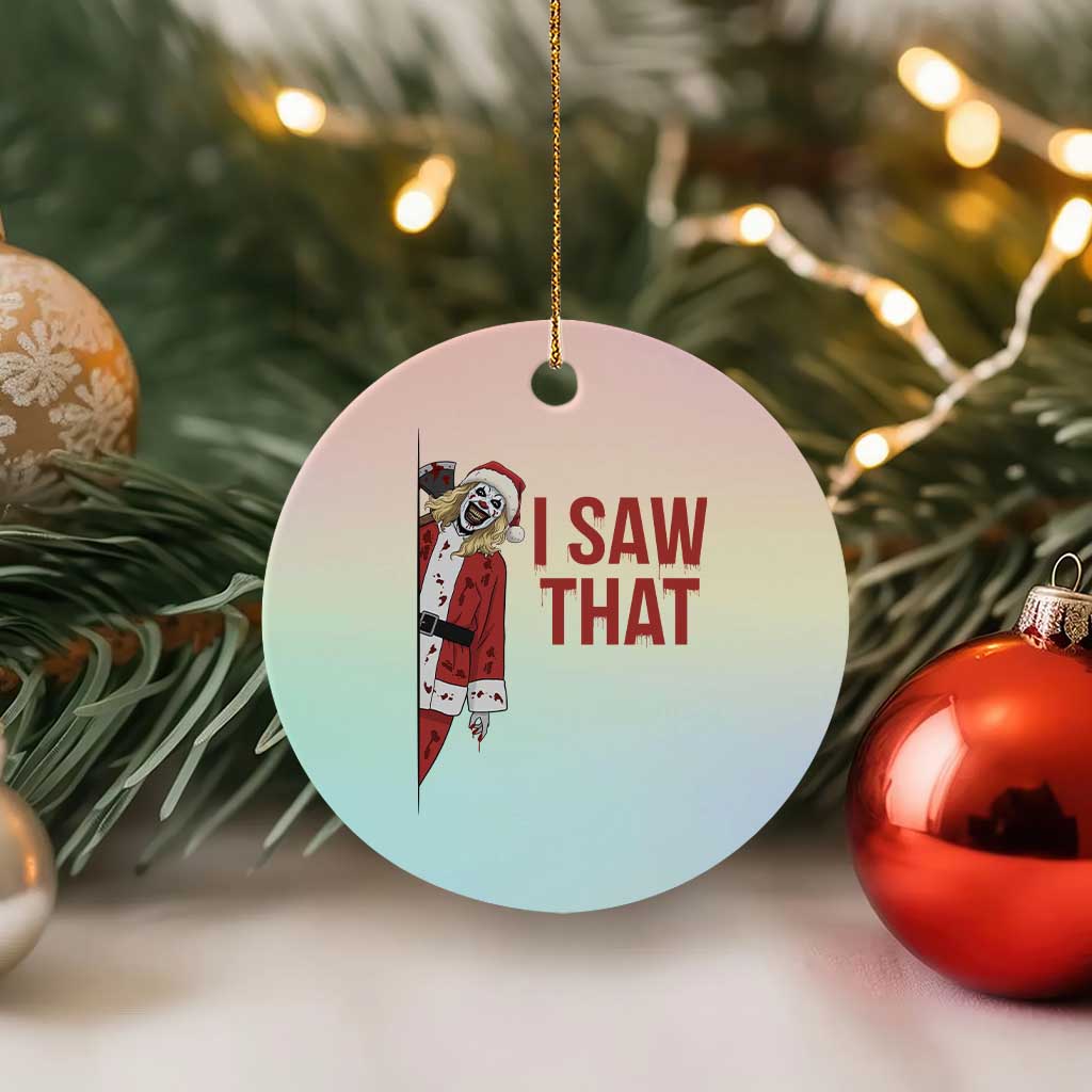 Terrifier Santa Christmas Movie Ceramic Ornament I Saw That Meme - Wonder Print Shop