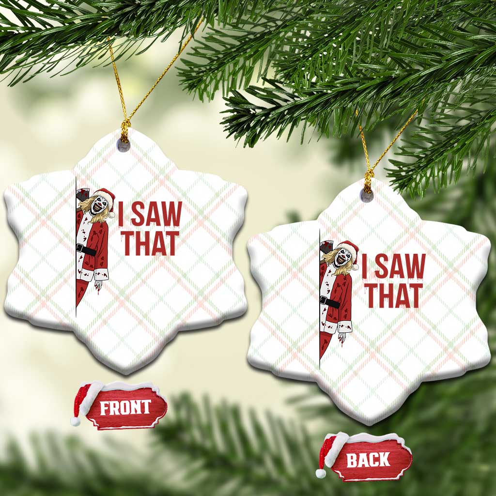 Terrifier Santa Christmas Movie Ceramic Ornament I Saw That Meme - Wonder Print Shop