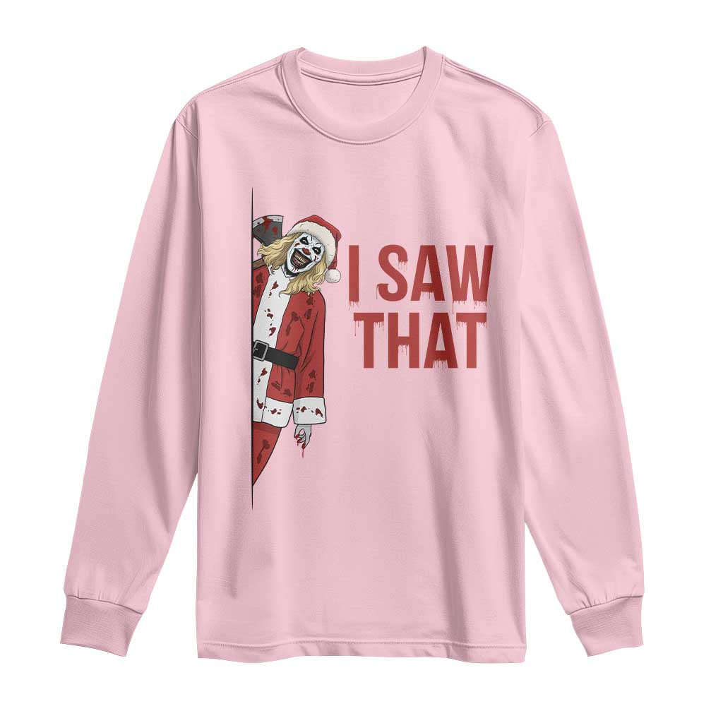 Terrifier Santa Christmas Movie Long Sleeve Shirt I Saw That Meme - Wonder Print Shop