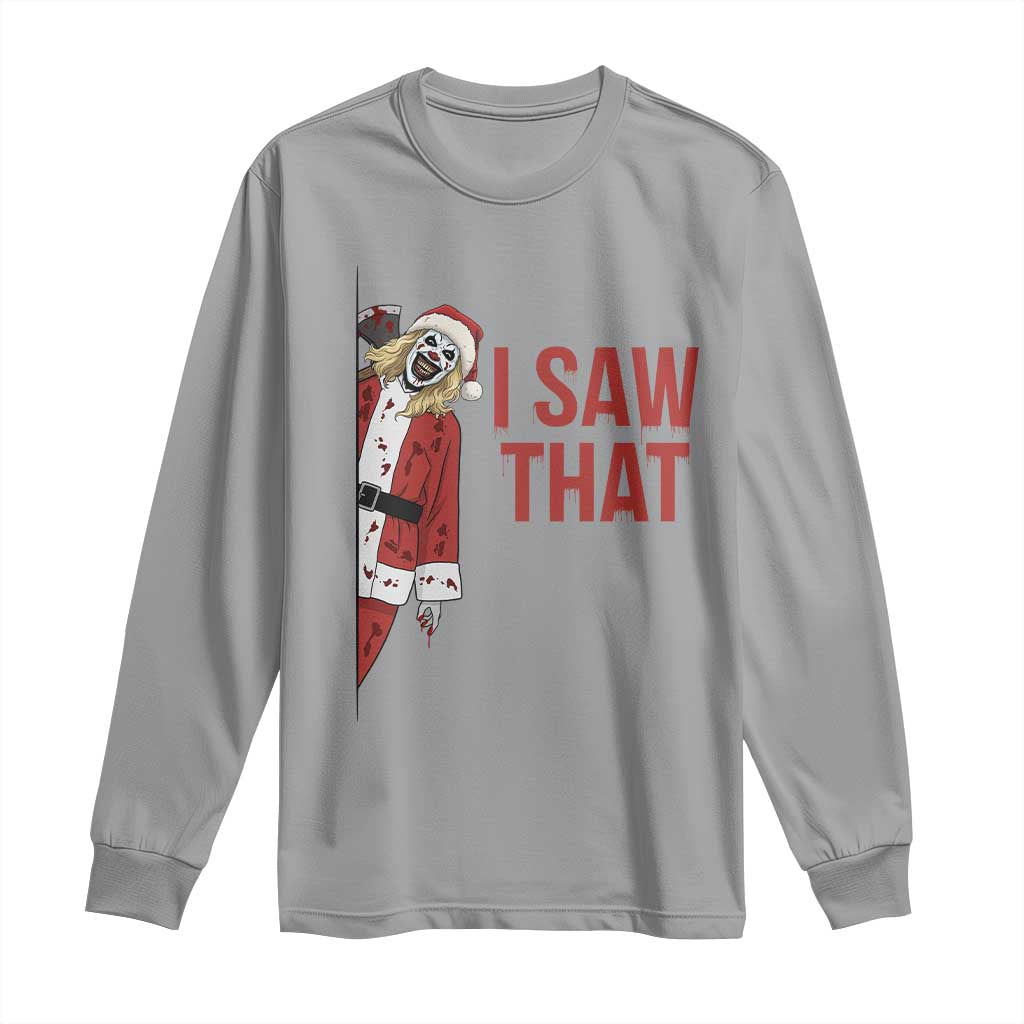 Terrifier Santa Christmas Movie Long Sleeve Shirt I Saw That Meme - Wonder Print Shop