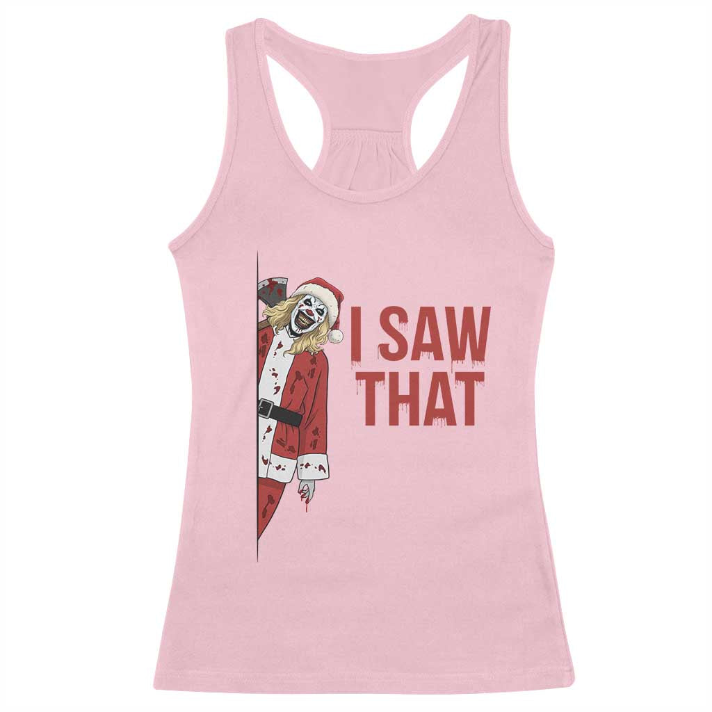 Terrifier Santa Christmas Movie Racerback Tank Top I Saw That Meme - Wonder Print Shop