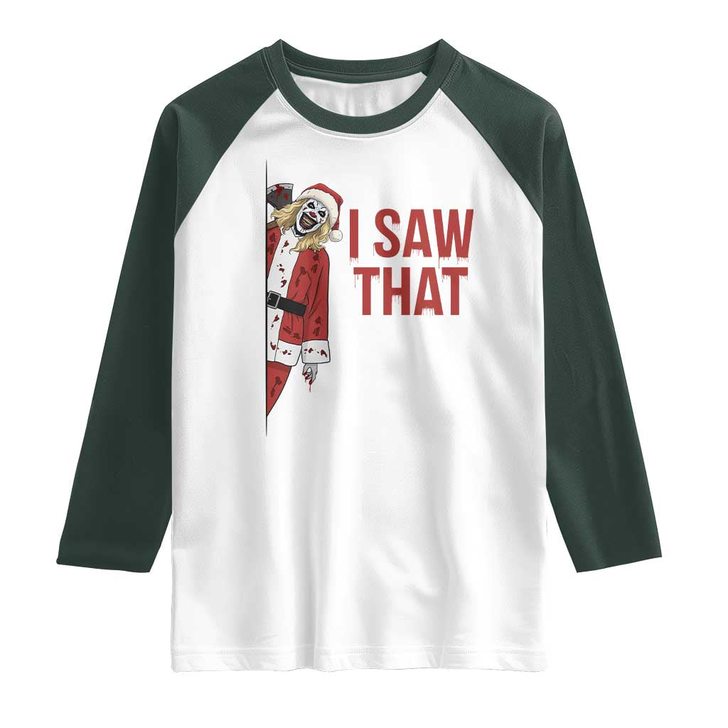 Terrifier Santa Christmas Movie Raglan Shirt I Saw That Meme - Wonder Print Shop