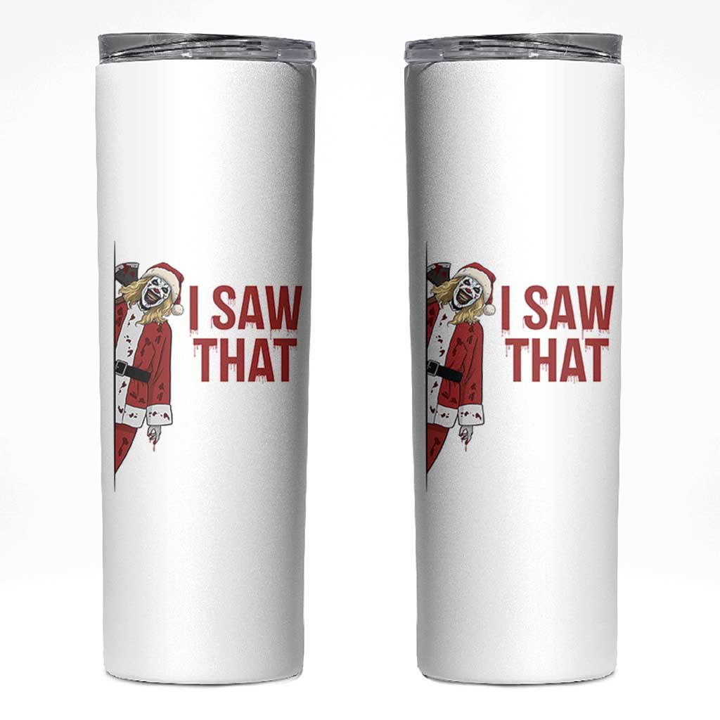 Terrifier Santa Christmas Movie Skinny Tumbler I Saw That Meme - Wonder Print Shop
