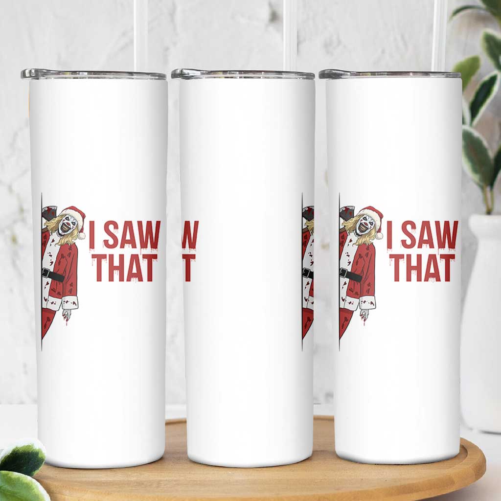 Terrifier Santa Christmas Movie Skinny Tumbler I Saw That Meme - Wonder Print Shop