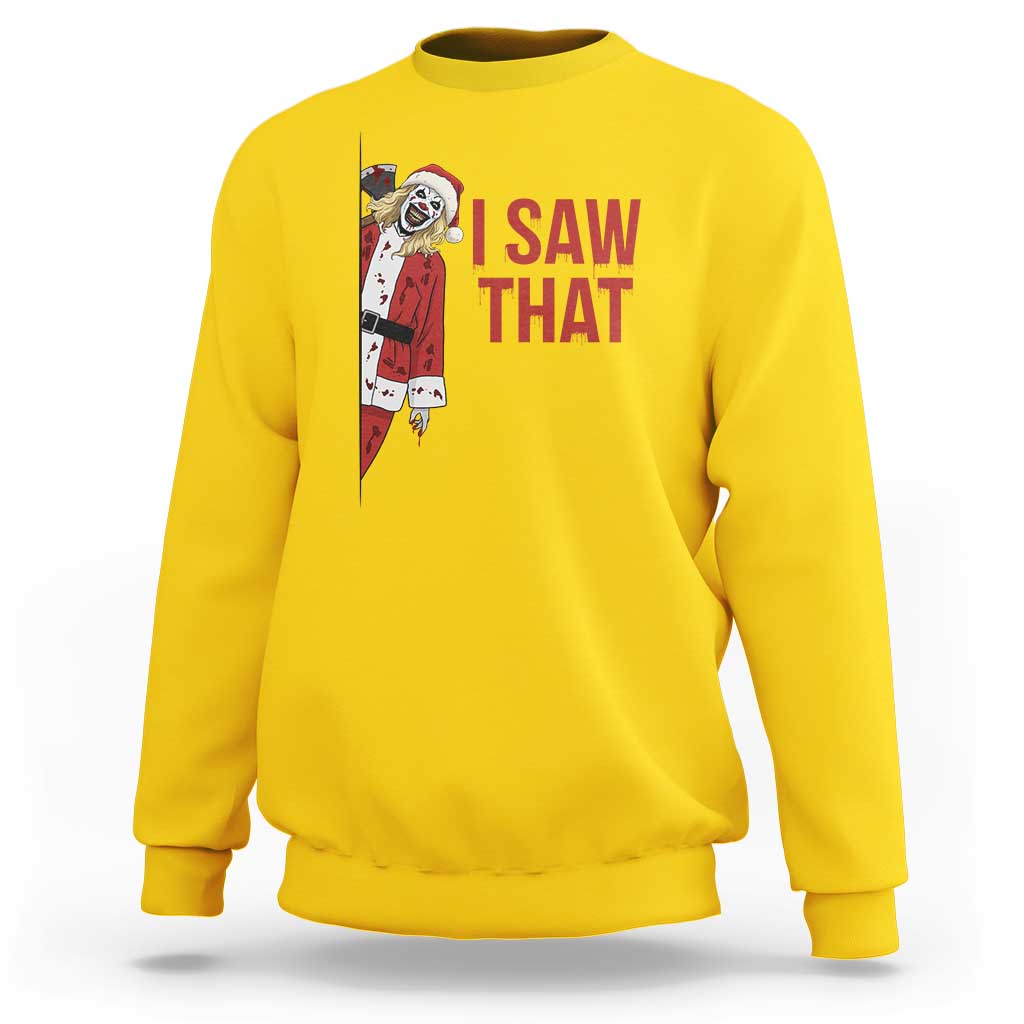 Terrifier Santa Christmas Movie Sweatshirt I Saw That Meme - Wonder Print Shop