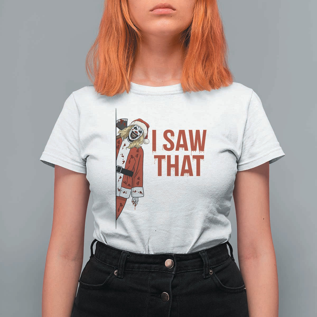 Terrifier Santa Christmas Movie T Shirt For Women I Saw That Meme - Wonder Print Shop