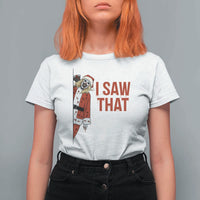 Terrifier Santa Christmas Movie T Shirt For Women I Saw That Meme - Wonder Print Shop