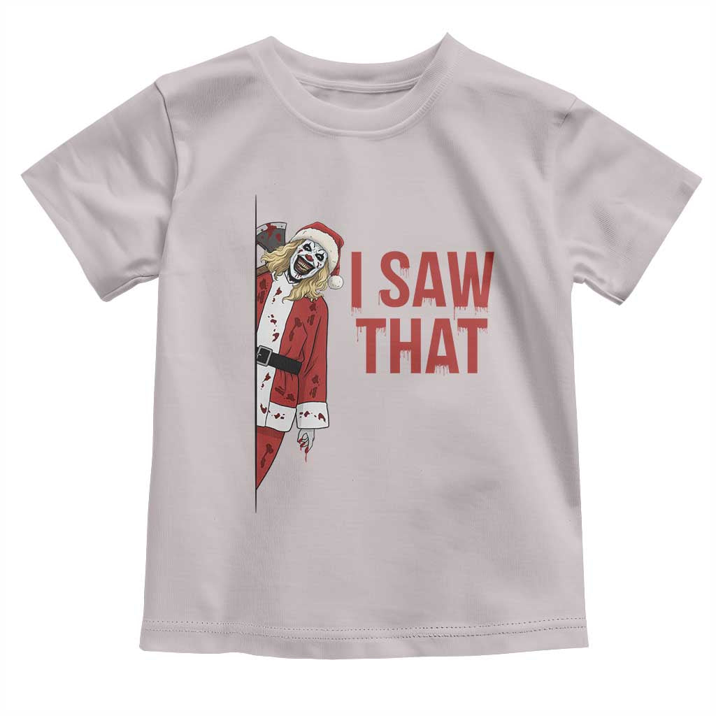 Terrifier Santa Christmas Movie Toddler T Shirt I Saw That Meme - Wonder Print Shop