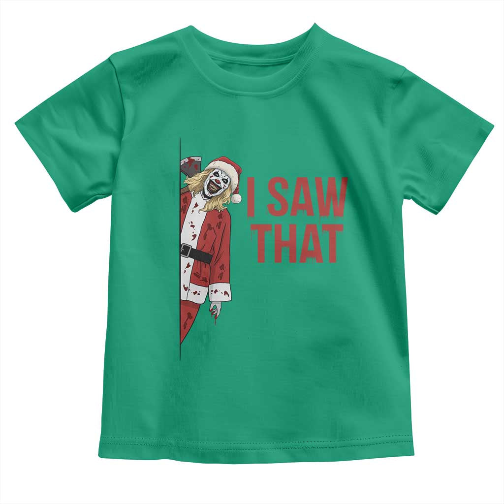 Terrifier Santa Christmas Movie Toddler T Shirt I Saw That Meme - Wonder Print Shop