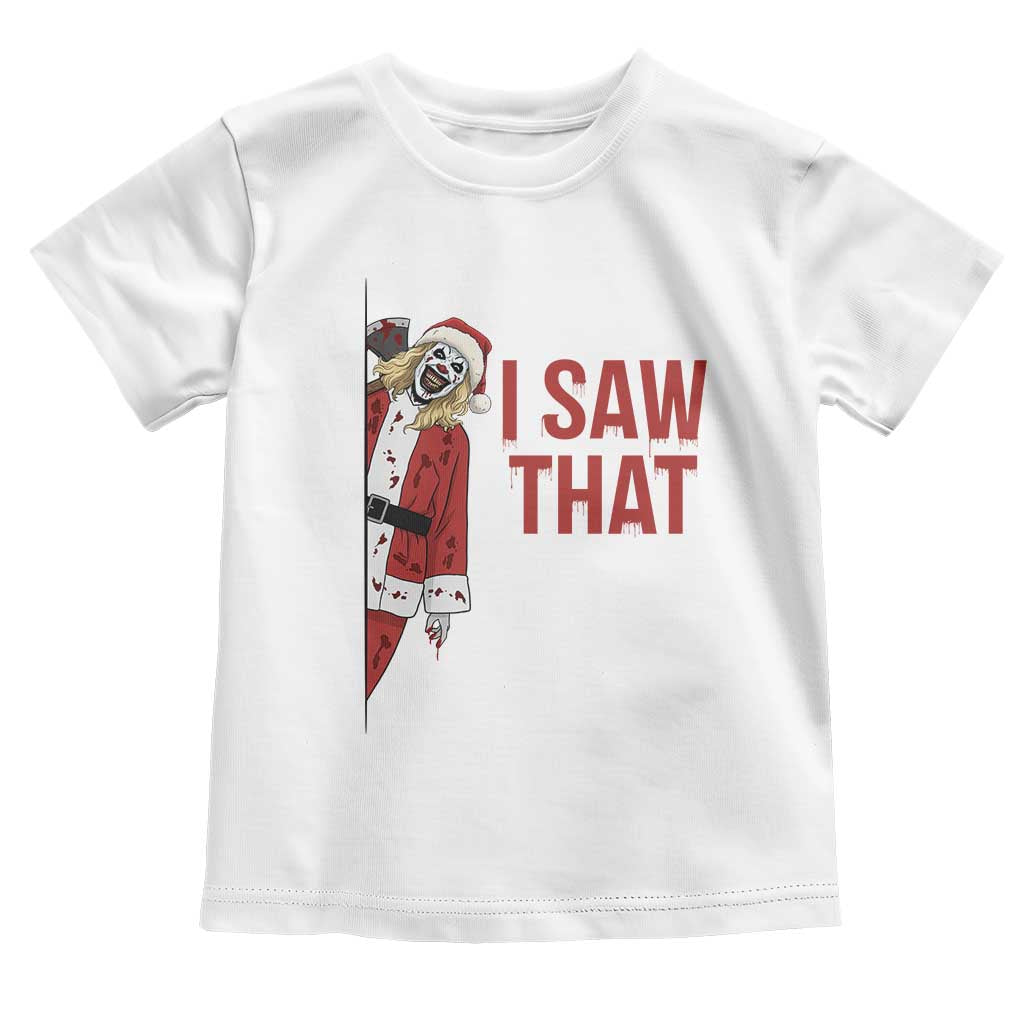 Terrifier Santa Christmas Movie Toddler T Shirt I Saw That Meme - Wonder Print Shop