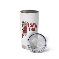 Terrifier Santa Christmas Movie Tumbler Cup I Saw That Meme - Wonder Print Shop