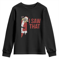 Terrifier Santa Christmas Movie Youth Sweatshirt I Saw That Meme - Wonder Print Shop