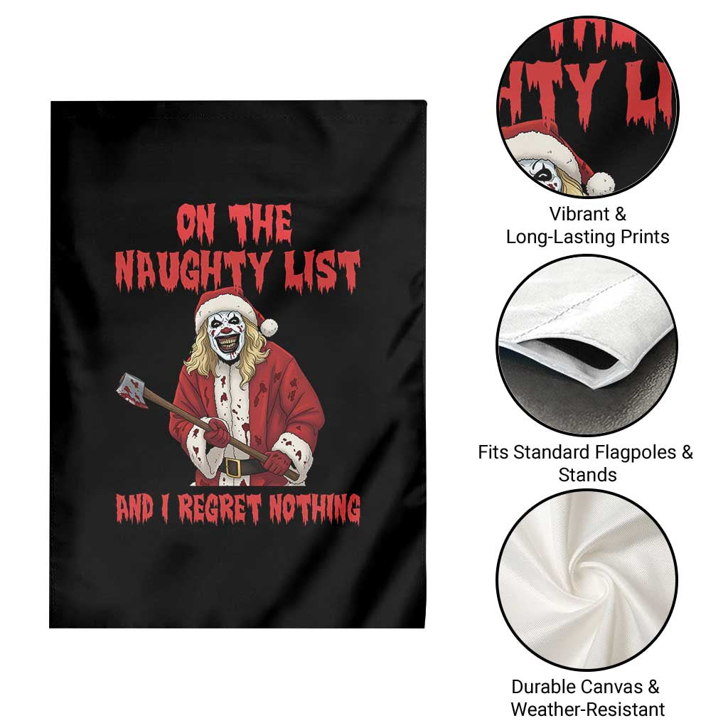 Terrifier Santa Christmas Movie Garden Flag On The Naughty List And I Regret Nothing - Wonder Print Shop