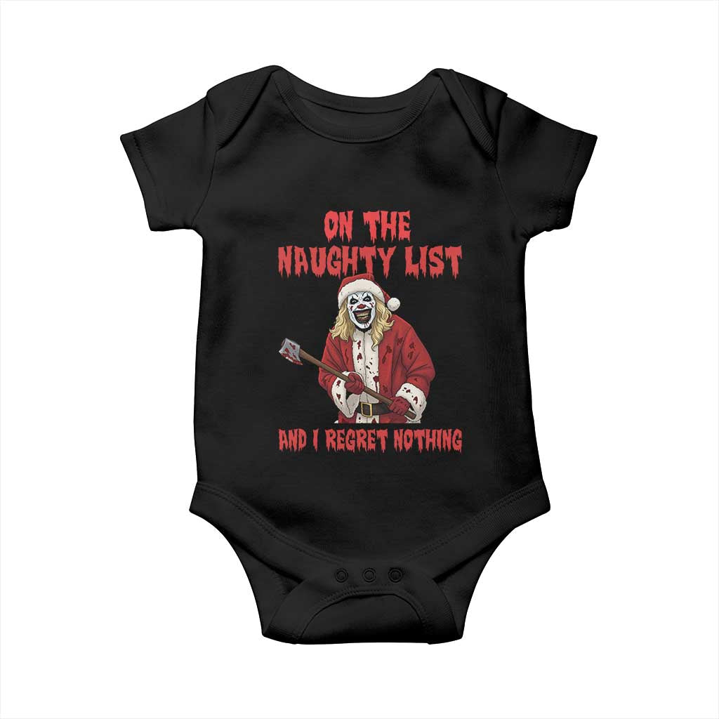 Terrifier Santa Christmas Movie Baby Onesie On The Naughty List And I Regret Nothing - Wonder Print Shop
