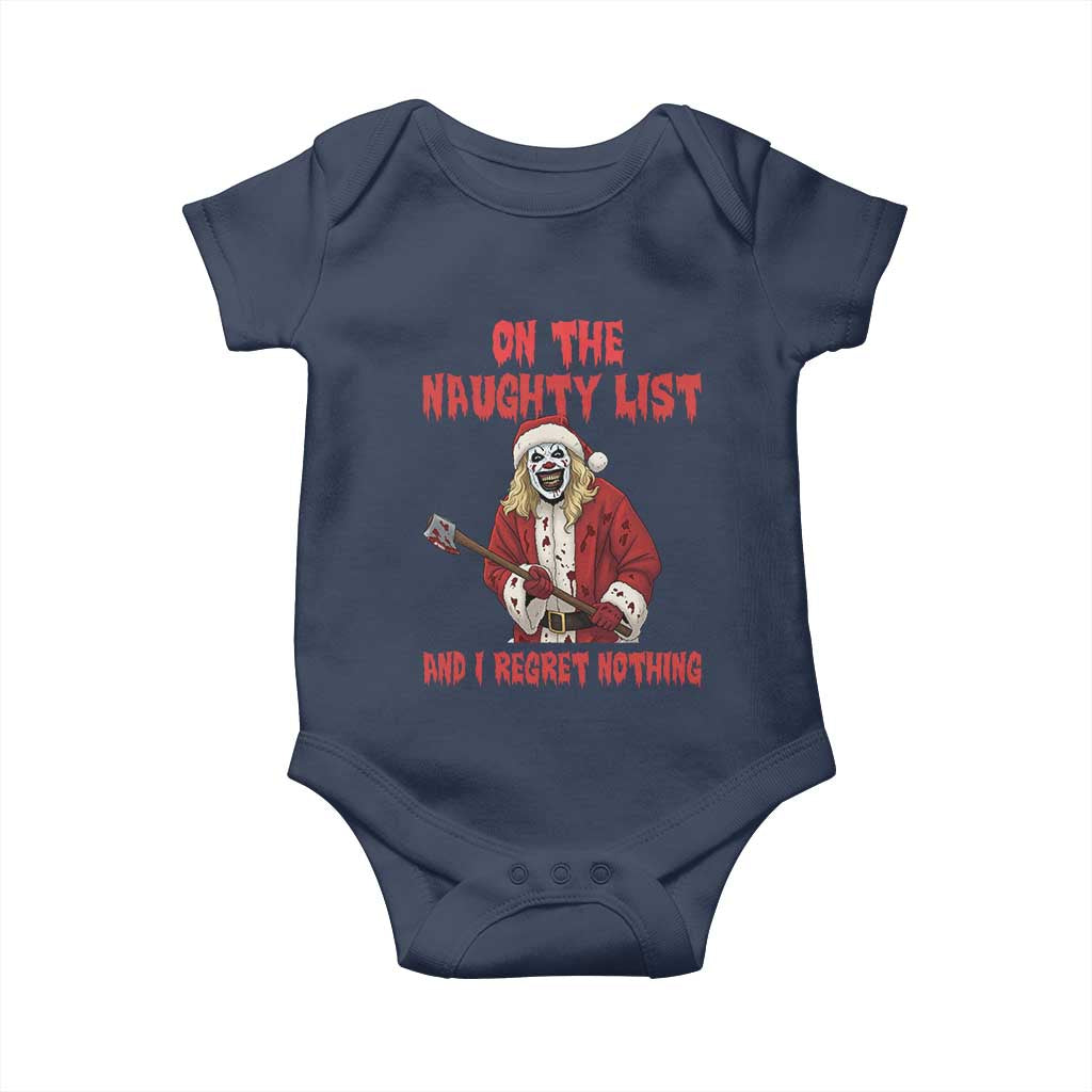 Terrifier Santa Christmas Movie Baby Onesie On The Naughty List And I Regret Nothing - Wonder Print Shop