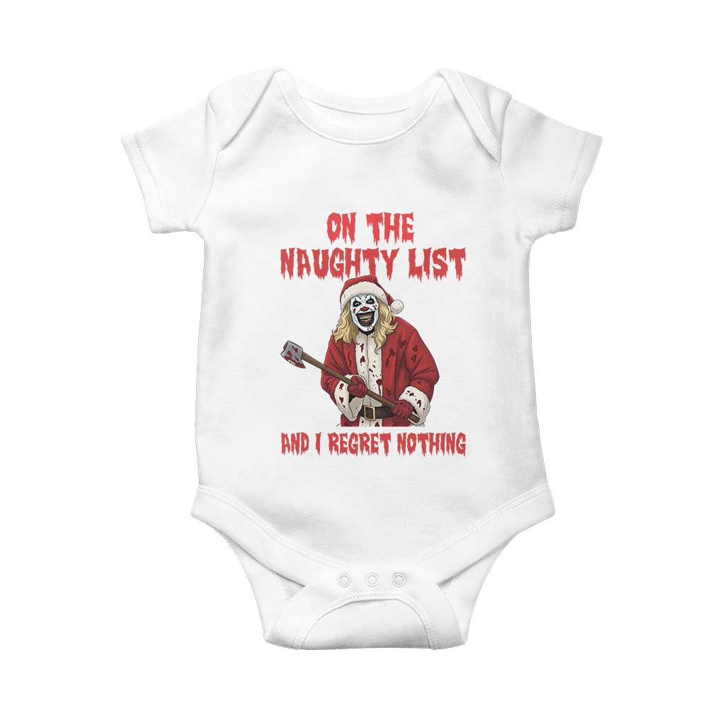 Terrifier Santa Christmas Movie Baby Onesie On The Naughty List And I Regret Nothing - Wonder Print Shop