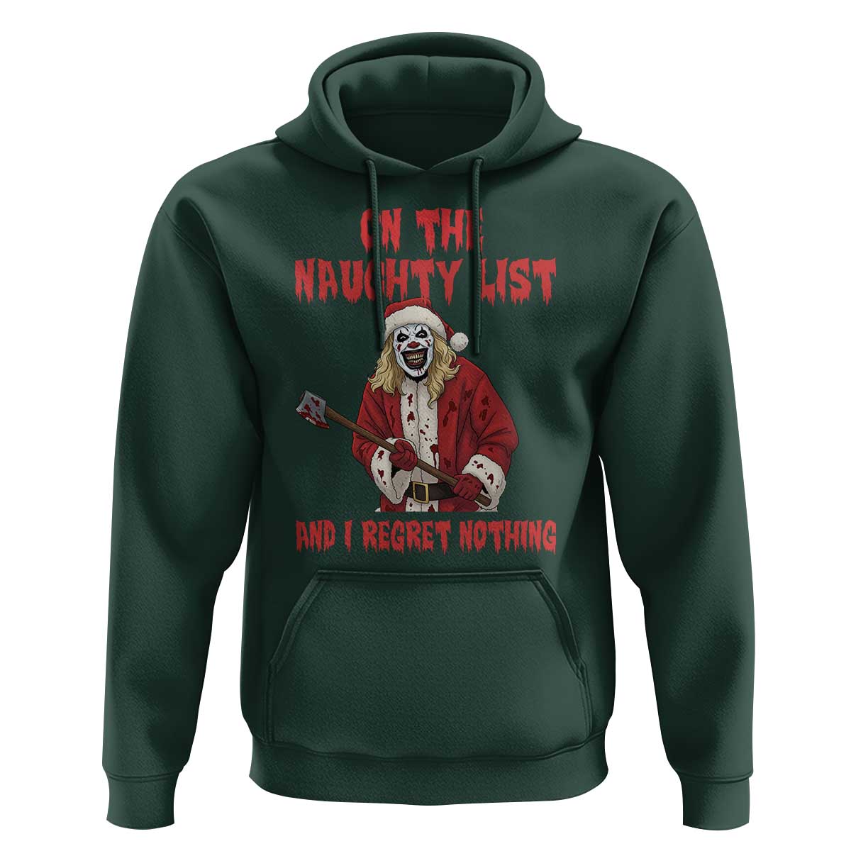 Terrifier Santa Christmas Movie Hoodie On The Naughty List And I Regret Nothing - Wonder Print Shop