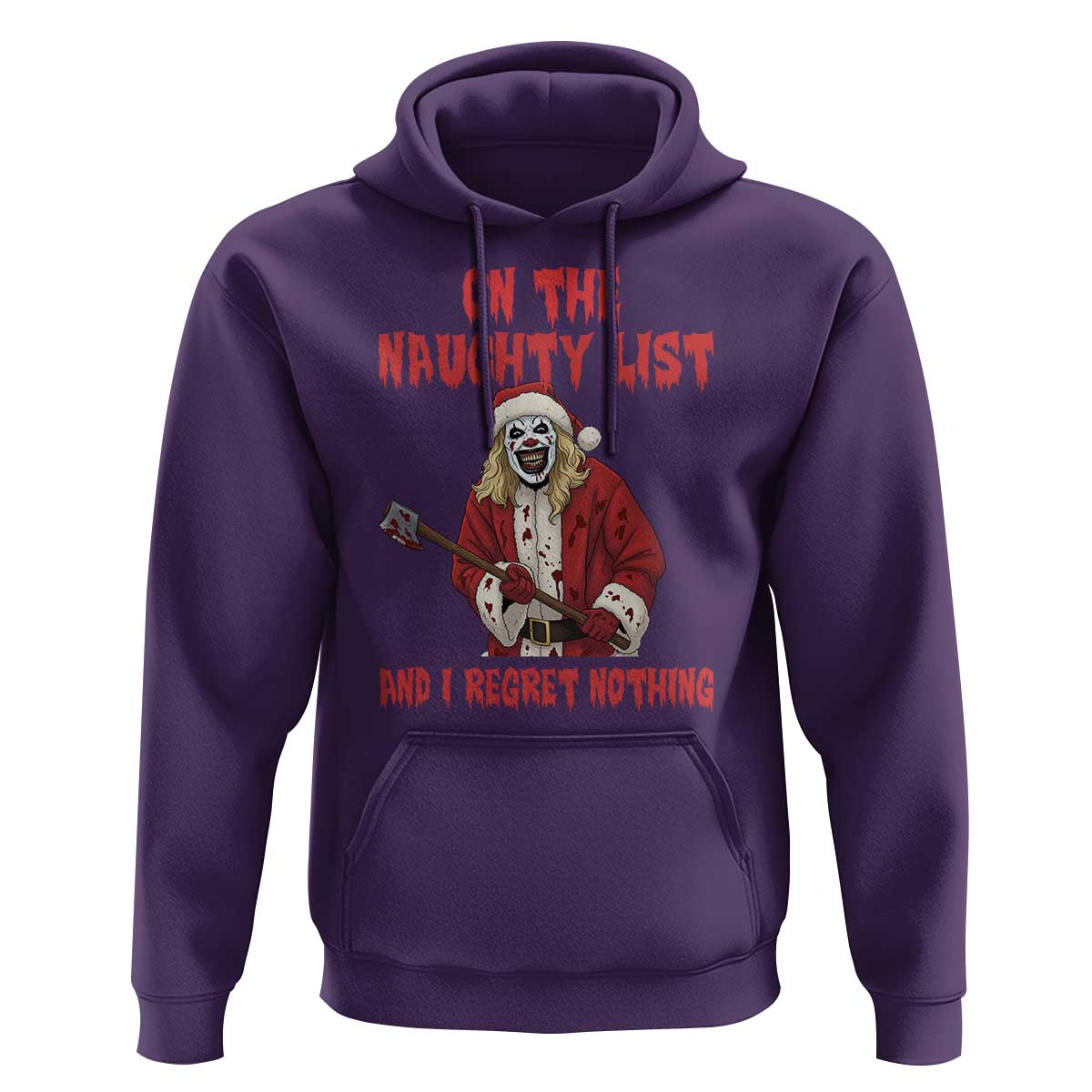Terrifier Santa Christmas Movie Hoodie On The Naughty List And I Regret Nothing - Wonder Print Shop