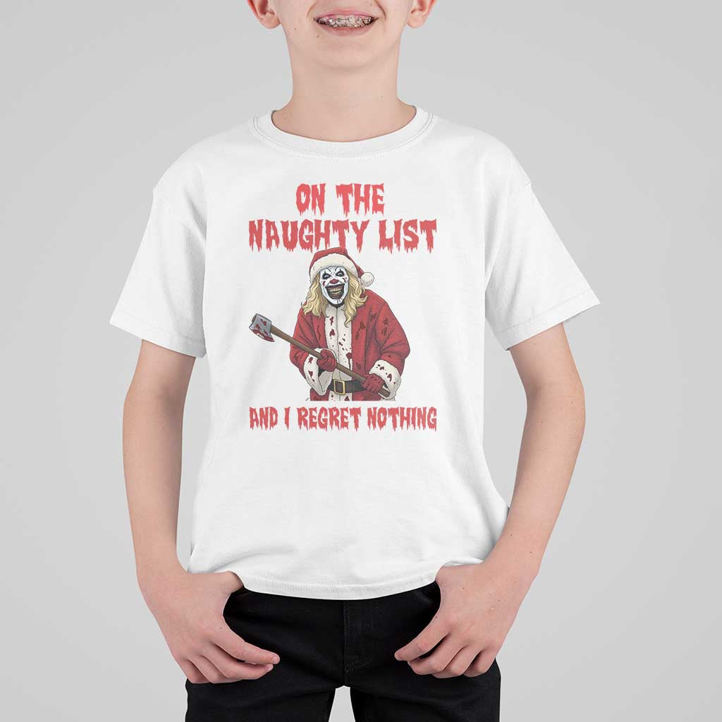 Terrifier Santa Christmas Movie T Shirt For Kid On The Naughty List And I Regret Nothing - Wonder Print Shop