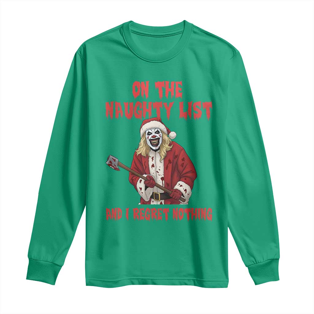 Terrifier Santa Christmas Movie Long Sleeve Shirt On The Naughty List And I Regret Nothing - Wonder Print Shop
