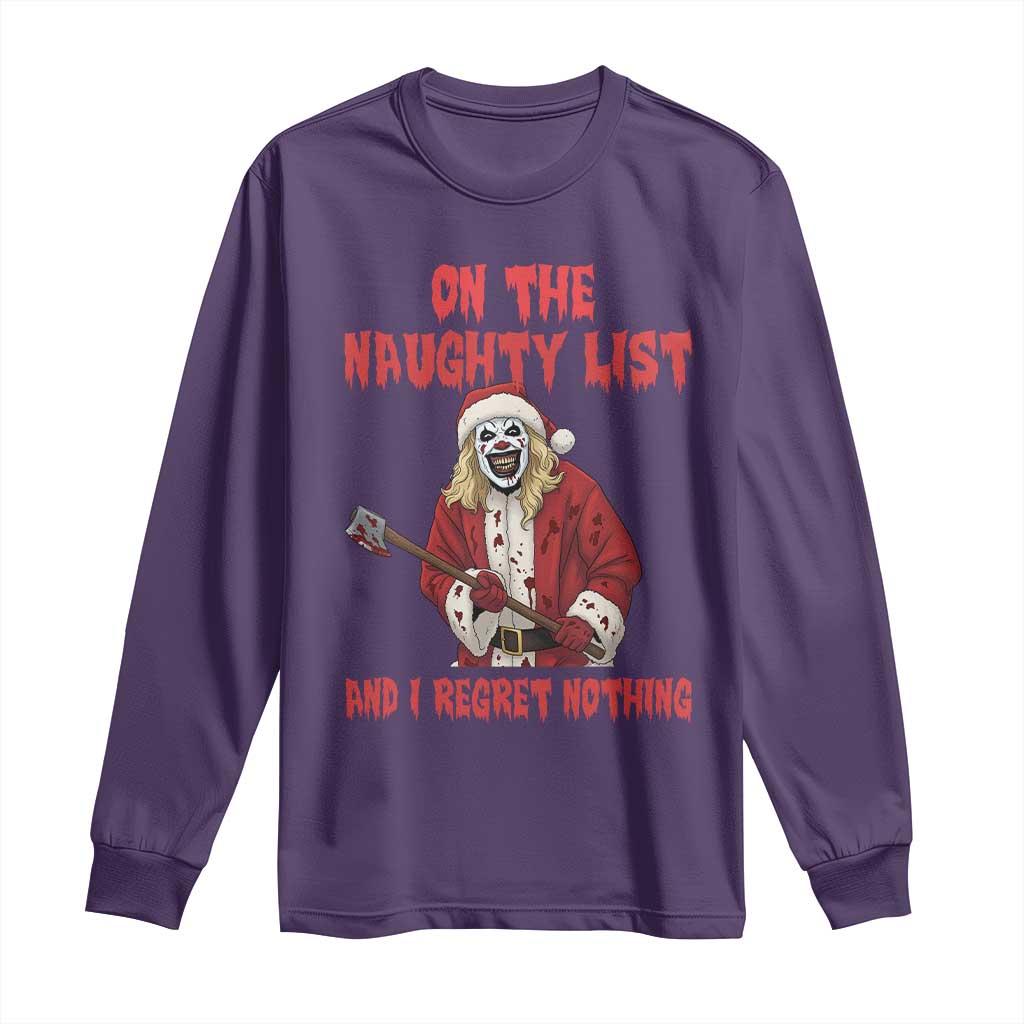 Terrifier Santa Christmas Movie Long Sleeve Shirt On The Naughty List And I Regret Nothing - Wonder Print Shop