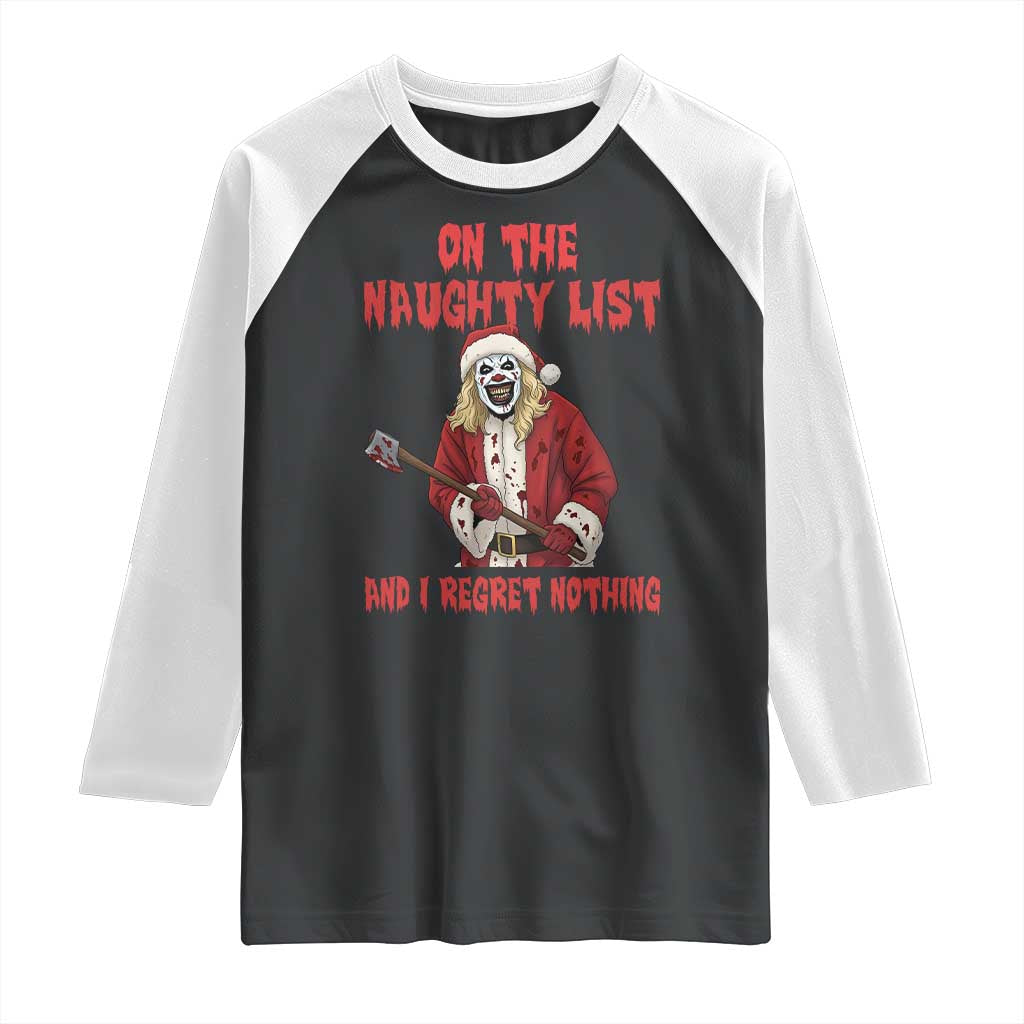 Terrifier Santa Christmas Movie Raglan Shirt On The Naughty List And I Regret Nothing - Wonder Print Shop