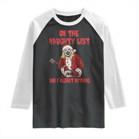 Terrifier Santa Christmas Movie Raglan Shirt On The Naughty List And I Regret Nothing - Wonder Print Shop