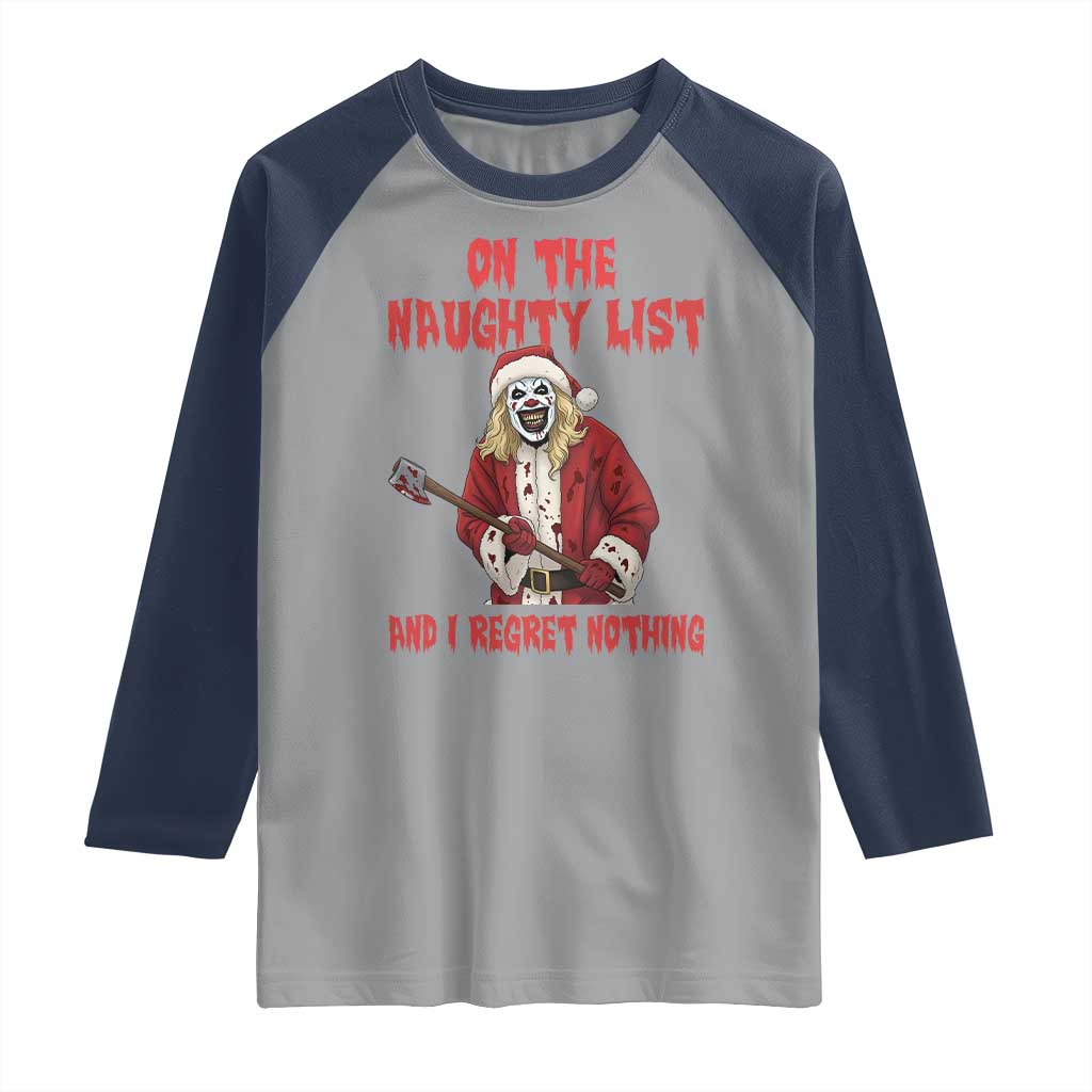 Terrifier Santa Christmas Movie Raglan Shirt On The Naughty List And I Regret Nothing - Wonder Print Shop