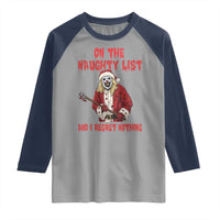 Terrifier Santa Christmas Movie Raglan Shirt On The Naughty List And I Regret Nothing - Wonder Print Shop