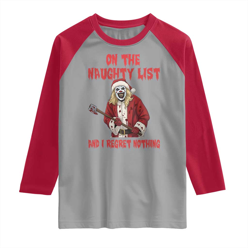 Terrifier Santa Christmas Movie Raglan Shirt On The Naughty List And I Regret Nothing - Wonder Print Shop