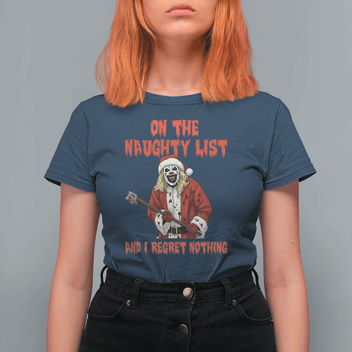 Terrifier Santa Christmas Movie T Shirt For Women On The Naughty List And I Regret Nothing - Wonder Print Shop
