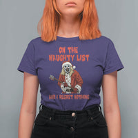 Terrifier Santa Christmas Movie T Shirt For Women On The Naughty List And I Regret Nothing - Wonder Print Shop