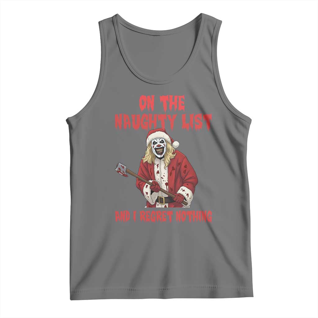 Terrifier Santa Christmas Movie Tank Top On The Naughty List And I Regret Nothing - Wonder Print Shop