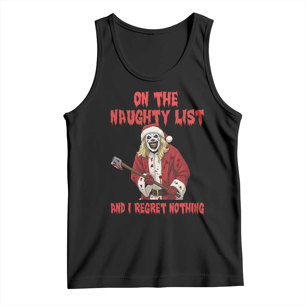 Terrifier Santa Christmas Movie Tank Top On The Naughty List And I Regret Nothing - Wonder Print Shop