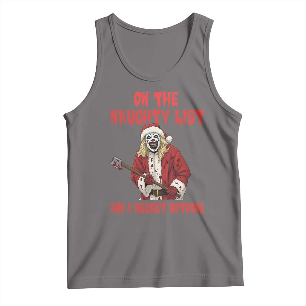Terrifier Santa Christmas Movie Tank Top On The Naughty List And I Regret Nothing - Wonder Print Shop