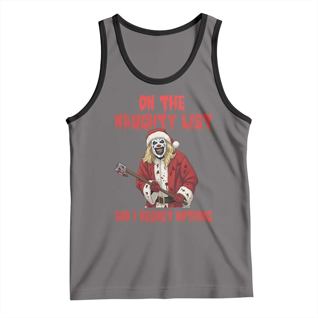 Terrifier Santa Christmas Movie Tank Top On The Naughty List And I Regret Nothing - Wonder Print Shop