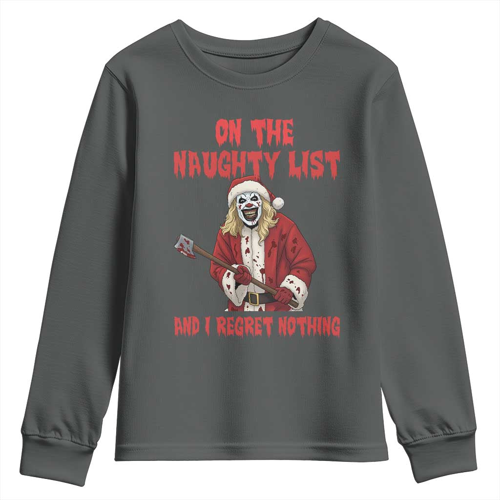 Terrifier Santa Christmas Movie Youth Sweatshirt On The Naughty List And I Regret Nothing - Wonder Print Shop