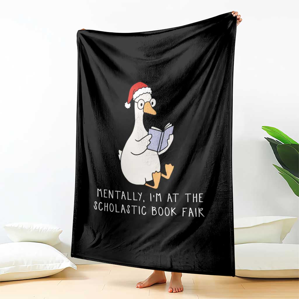 Silly Goose Bookish Christmas Throw Blanket Mentally I Am At The Scholastic Book Fair - Wonder Print Shop