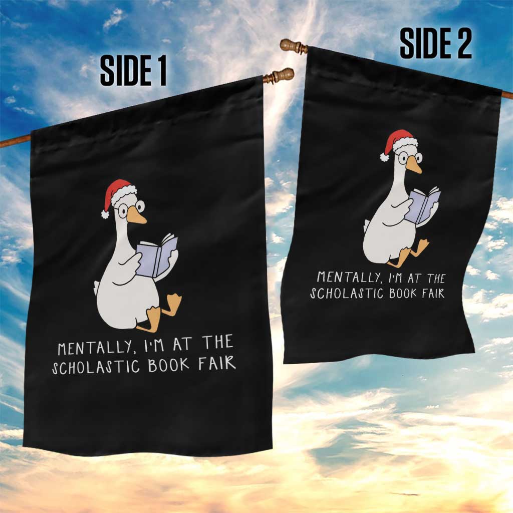 Silly Goose Bookish Christmas Garden Flag Mentally I Am At The Scholastic Book Fair - Wonder Print Shop