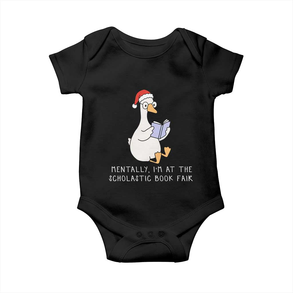 Silly Goose Bookish Christmas Baby Onesie Mentally I Am At The Scholastic Book Fair - Wonder Print Shop