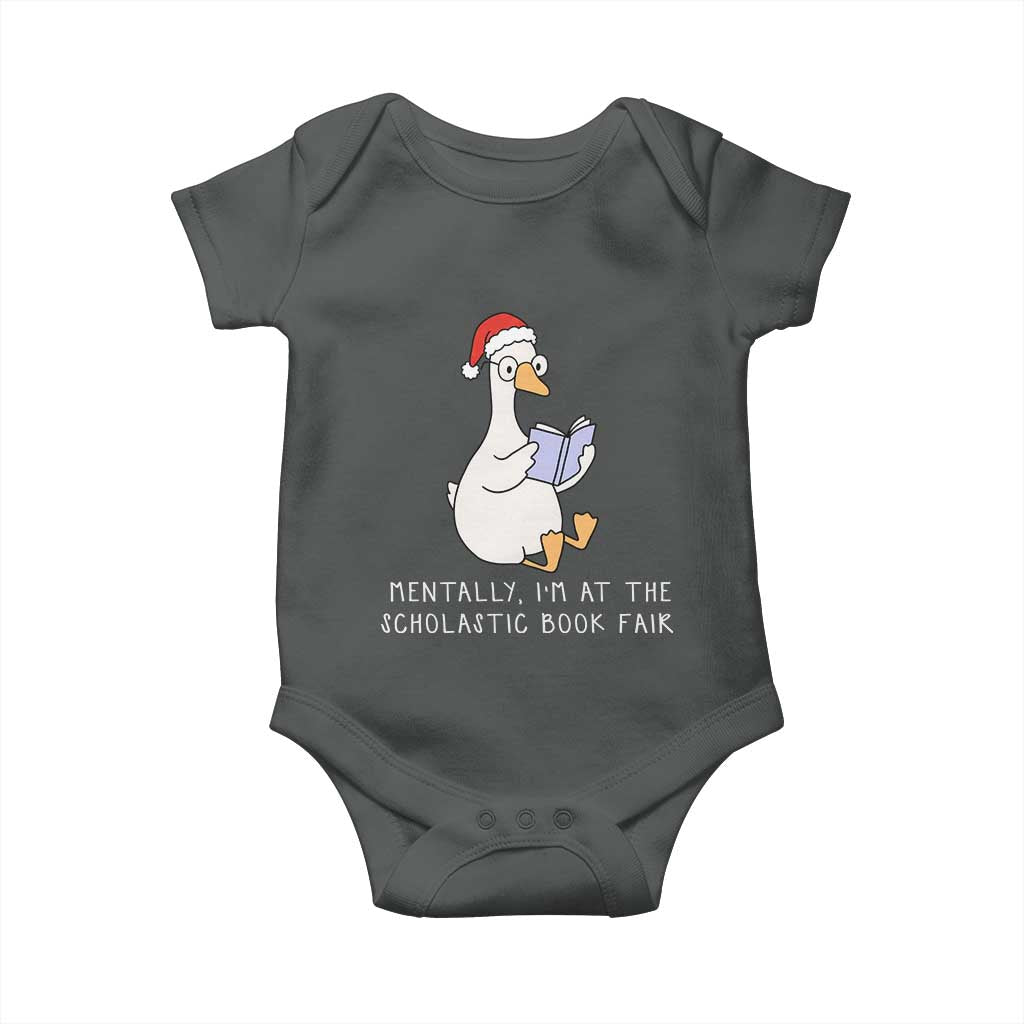 Silly Goose Bookish Christmas Baby Onesie Mentally I Am At The Scholastic Book Fair - Wonder Print Shop