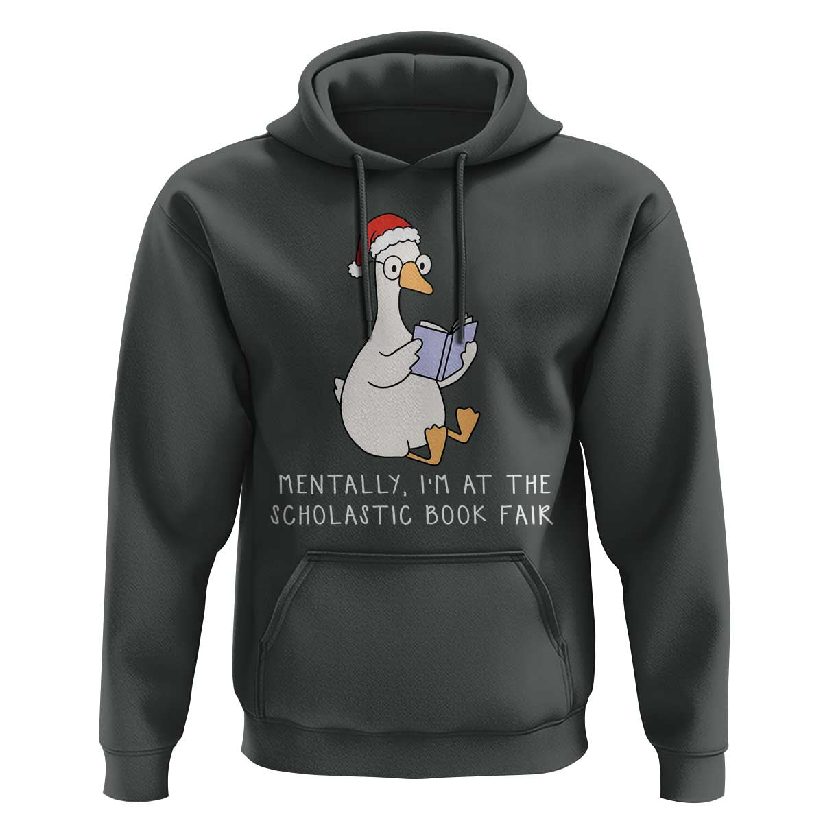 Silly Goose Bookish Christmas Hoodie Mentally I Am At The Scholastic Book Fair - Wonder Print Shop