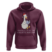 Silly Goose Bookish Christmas Hoodie Mentally I Am At The Scholastic Book Fair - Wonder Print Shop