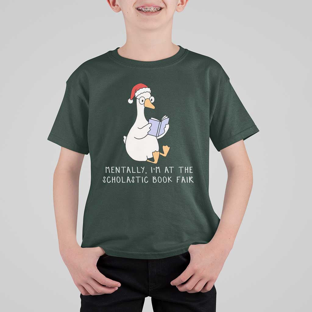 Silly Goose Bookish Christmas T Shirt For Kid Mentally I Am At The Scholastic Book Fair - Wonder Print Shop